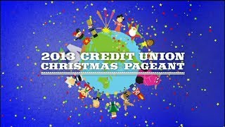 2013 Credit Union Christmas Pageant [upl. by Assila]