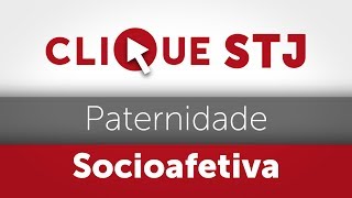 Clique STJ  Paternidade Socioafetiva 05102018 [upl. by Cordeelia]