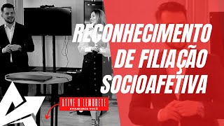 DIREITO DE FAMÍLIA Reconhecimento de filiação socioafetiva [upl. by Nirrac]