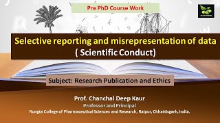 Selective reporting and misrepresentation of data  Scientific Conduct [upl. by Maclaine312]