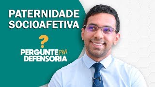 Paternidade socioafetiva O que é Como fazer o reconhecimento [upl. by Friend]